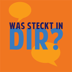 Was steckt in dir?